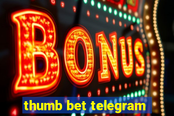 thumb bet telegram